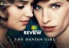 The Danish Girl Movie Review: The Danish Girl is a great showcase of Eddie and Alicia’s talent, which poignantly explores the beauty of its nature!!! The Danish Girl Movie Review