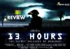 13 Hours: The Secret Soldiers of Benghazi Movie Review: The Secret Soldiers of Benghazi make a spectacular case, which resulted in a breath-taking action film!!! 13 Hours The Secret Soldiers of Benghazi Movie Review