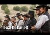 The Magnificent Seven Teaser Trailer Review: The western classic gets a Fuqua makeover with Denzel heading the SEVEN!!! The Magnificent Seven Teaser Trailer Review