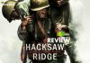 Hacksaw Ridge Movie Review: Hacksaw Ridge, is courageously extraordinary infusing faith. Filmmaking at its finest!!! Hacksaw Ridge Movie Review