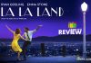 La La Land Movie Review: La La Land, as the title states is enchanting, fills your heart and makes you fall in love with Cinema all over again!!! La La Land Movie Review