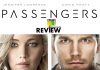 Passengers Movie Review: Passengers, take you on an intriguing and suspenseful journey!!! Passengers Movie Review