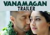 Vanamagan Official Trailer Vanamagan Official Trailer