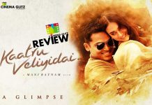 Kaatru Veliyidai Movie Review: Kaatru Veliyidai, is a rehashed version, packaged beautifully deceiving the audiences!!! Kaatru Veliyidai Movie Review