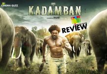 Kadamban Movie Review: Kadamban, staggers to jump the pot holes, which is saved by Arya shining all the way!!! Kadamban Movie Review