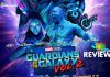 Guardians of the Galaxy Vol 2 Movie Review: Marvel’s Cinematic Universe needs to buck up, as this emotional drive of these Guardians might leave them behind!!! Guardians of the Galaxy Vol 2 Movie Review