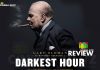 Darkest Hour Movie Review: Darkest Hour, Gary Oldman was insanely riveting in Joe Wright’s crisp direction and intense writing by Anthony McCarten! Darkest Hour Movie Review