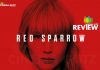 Red Sparrow Movie Review: Red Sparrow, is a seductress thriller with JLAW shining through it! Red Sparrow Movie Review