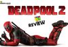 Deadpool 2 Movie Review: Deadpool 2, is most definitely the Wisecracker you expect it to be, wit-fully written! Deadpool 2 Movie Review