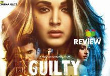 Guilty Movie Review: GUILTY, one may say shortcoming and flawed. I would say they’re guilty as charged. guilty-movie-review